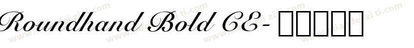 Roundhand Bold CE字体转换